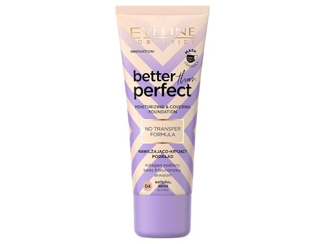 Eveline Cosmetics Better Than Perfect No Transfer Podkład nawilżająco-kryjący NR 04 interakcje ulotka podkład do twarzy - 30 ml